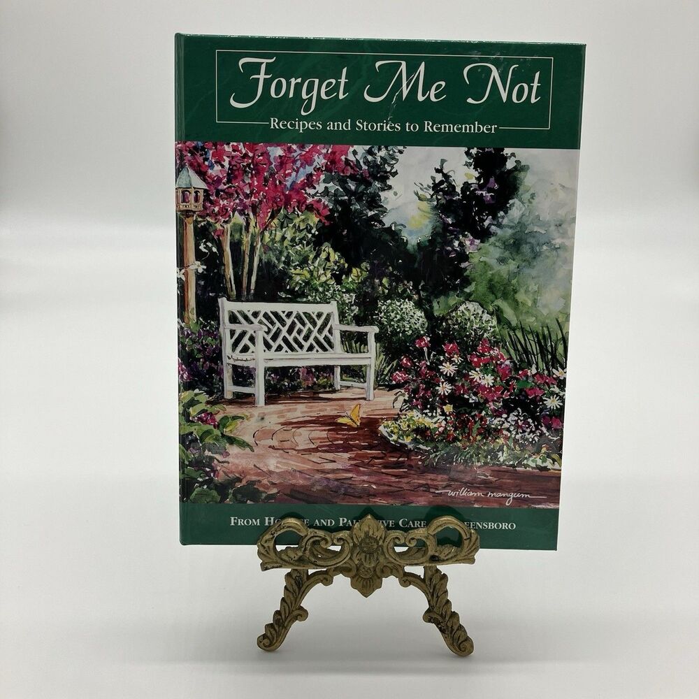 Forget Me Not Cookbook From Hospice‎ Care Greensboro NC Memories/ Comfort Food